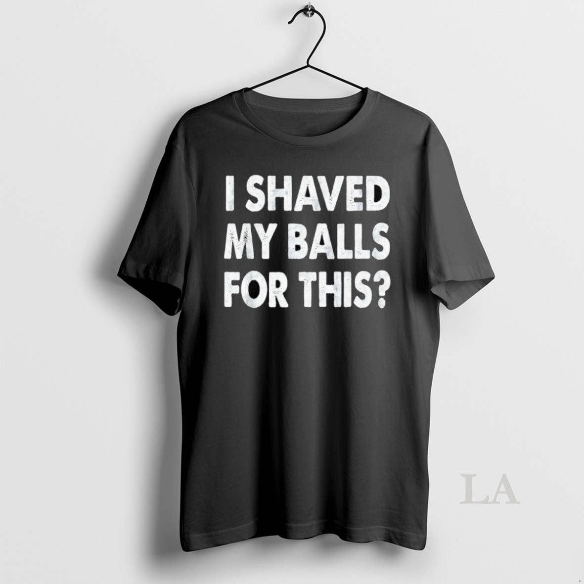 Original I Shaved My Balls For This - Adult & Kids T-Shirts, Sweatshirts & Hoodies apparel design preview 1