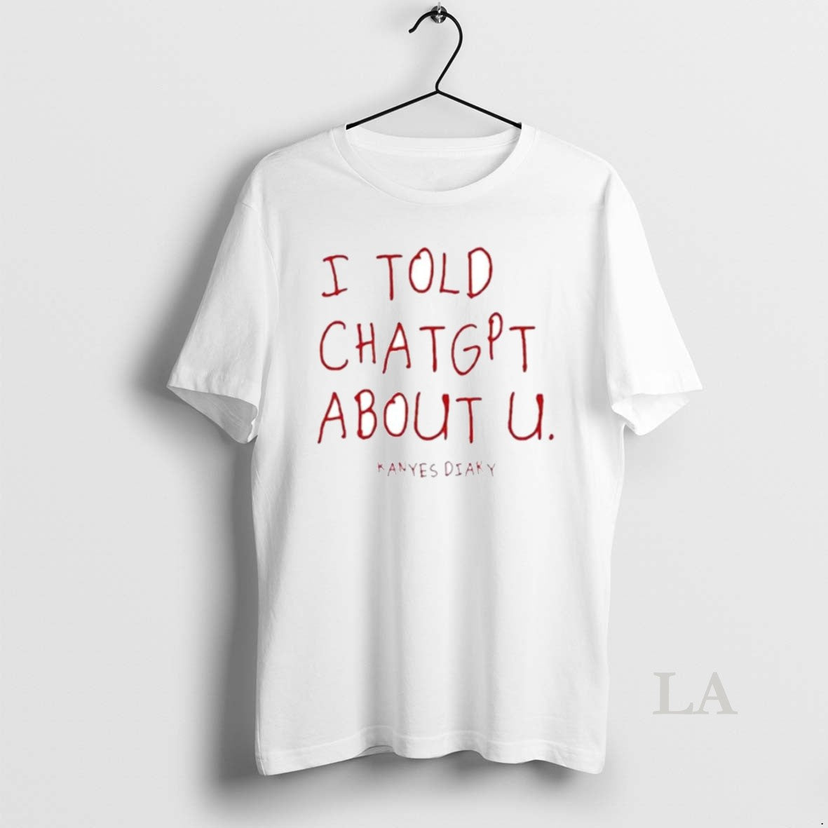 Original I Told Chatgpt About U Ornaments - Adult & Kids T-Shirts, Sweatshirts & Hoodies apparel design preview 1