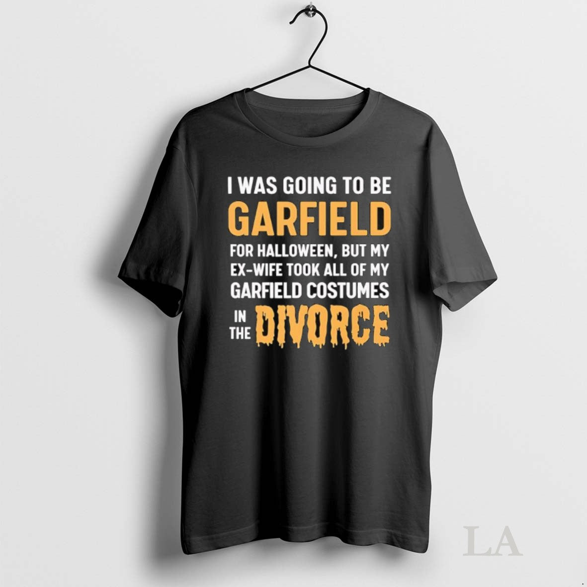 Original I Was Going To Be Garfield For Halloween But - Adult & Kids T-Shirts, Sweatshirts & Hoodies apparel design preview 1