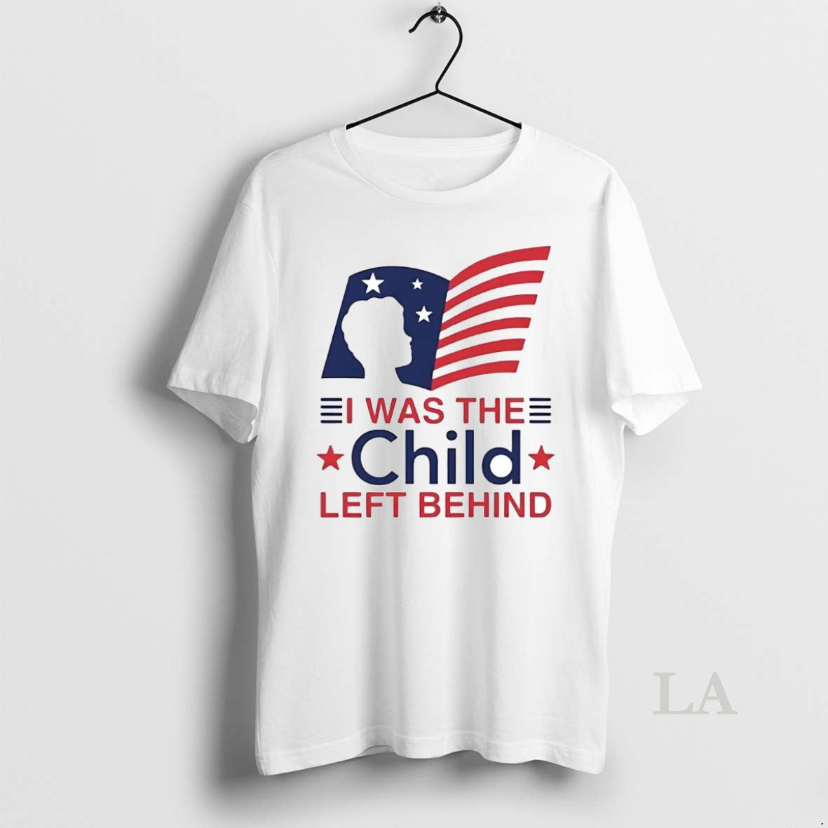 Original I Was The Child Left Behind - Adult & Kids T-Shirts, Sweatshirts & Hoodies apparel design preview 1
