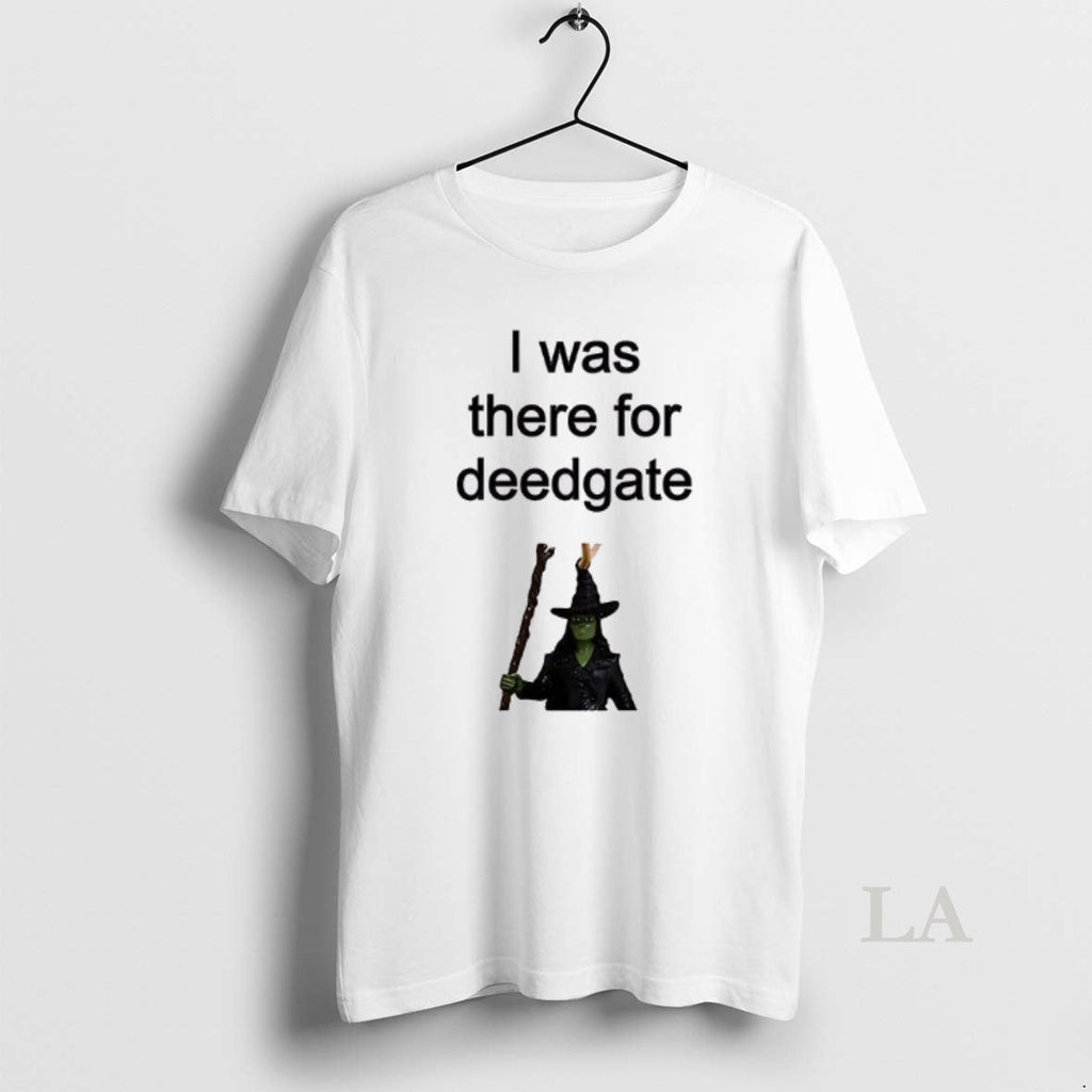 Original I Was There For Deedgate - Adult & Kids T-Shirts, Sweatshirts & Hoodies apparel design preview 1