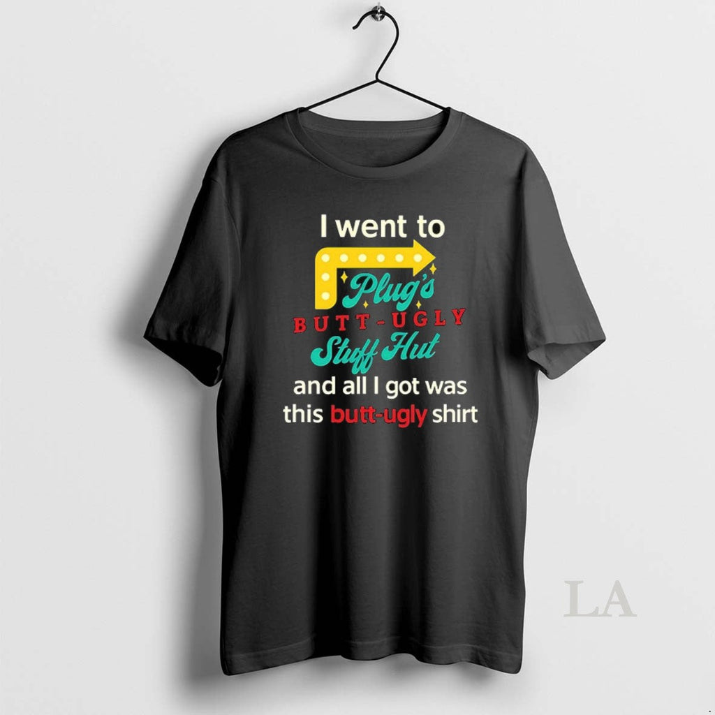 Original I Went To Plugs Butt Ugly Stuff Hut Ceramic - Adult & Kids T-Shirts, Sweatshirts & Hoodies apparel design preview 1