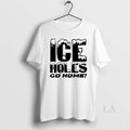 Original Ice Holes Go Home - Adult & Kids T-Shirts, Sweatshirts & Hoodies apparel design preview 1