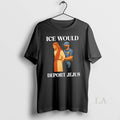 Original Ice Would Deport Jejus - Adult & Kids T-Shirts, Sweatshirts & Hoodies apparel design preview 1