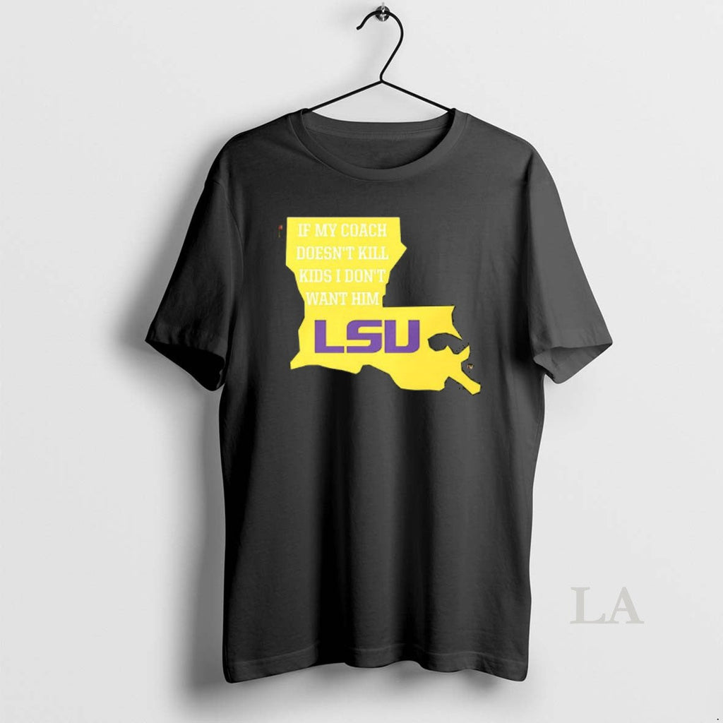 Original If My Coach Doesnt Kill Kids I Dont Want Him - Adult & Kids T-Shirts, Sweatshirts & Hoodies apparel design preview 1