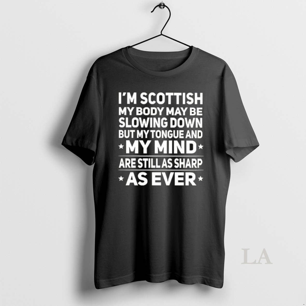 Original Im Scottish My Body May Be Slowing Down - Adult & Kids T-Shirts, Sweatshirts & Hoodies apparel design preview 1