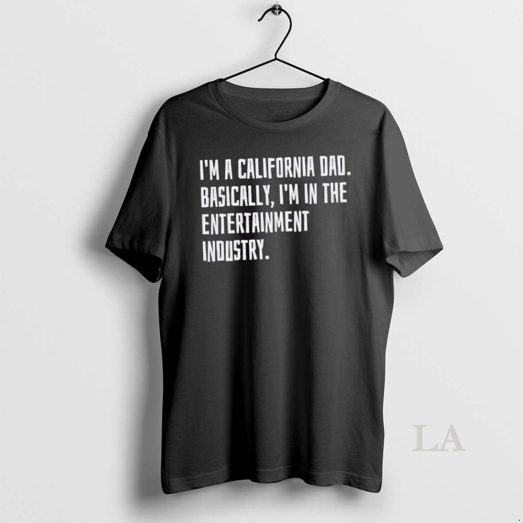 Original Im A California Dad Basically In The - Adult & Kids T-Shirts, Sweatshirts & Hoodies apparel design preview 1