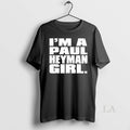 Original Im A Paul Heyman Girl - Adult & Kids T-Shirts, Sweatshirts & Hoodies apparel design preview 1