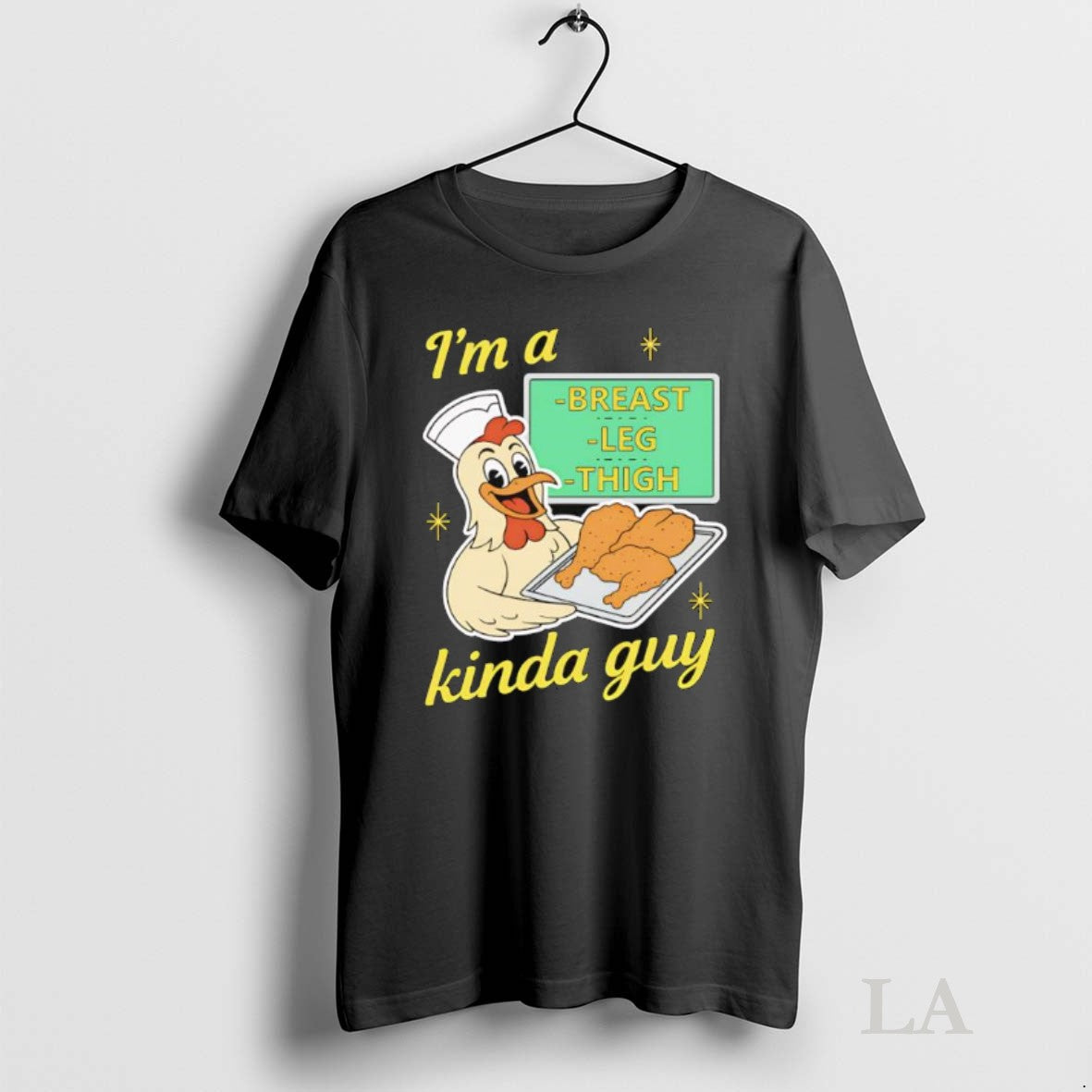 Original Im A Breast Leg And Thigh Kinda Guy Chicken - Adult & Kids T-Shirts, Sweatshirts & Hoodies apparel design preview 1