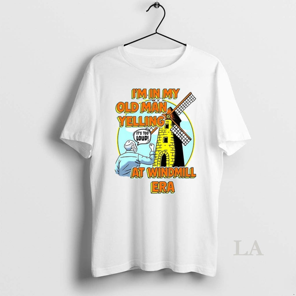 Original Im In My Old Man Yelling At Windmill Era - Adult & Kids T-Shirts, Sweatshirts & Hoodies apparel design preview 1