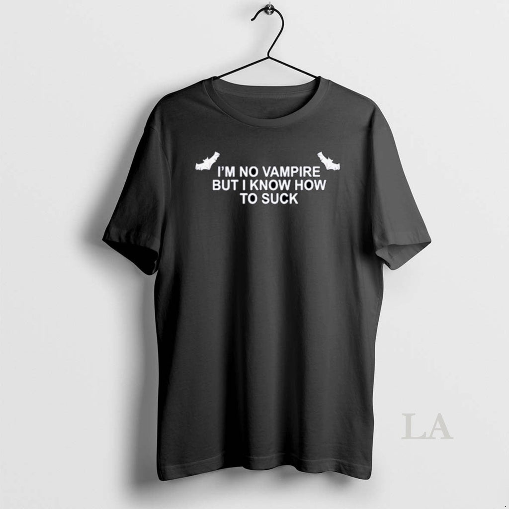 Original Im No Vampire But I Know How To Suck - Adult & Kids T-Shirts, Sweatshirts & Hoodies apparel design preview 1