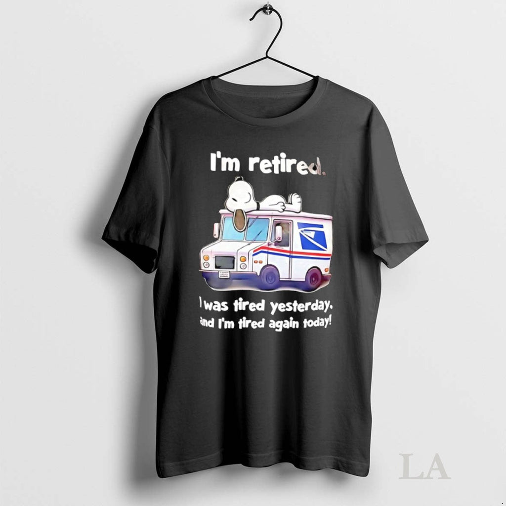 Original Im Retired I Was Tired Yesterday And Again - Adult & Kids T-Shirts, Sweatshirts & Hoodies apparel design preview 1