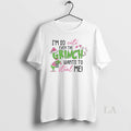 Original Im So Cute Even The Grinch Wants To Steal Me - Adult & Kids T-Shirts, Sweatshirts & Hoodies apparel design preview 1