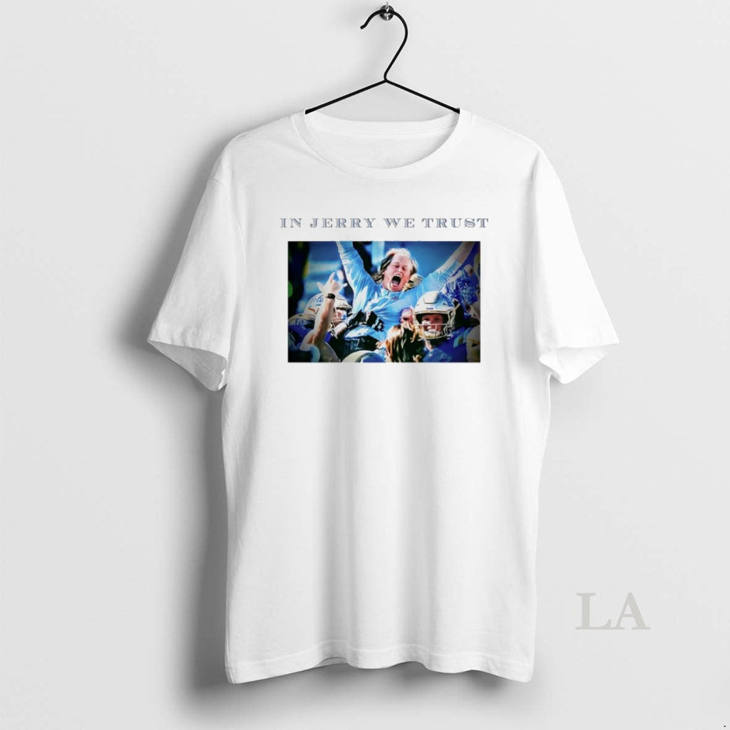 Original In Jerry We Trust Neuheisel Head Coach Ucla - Adult & Kids T-Shirts, Sweatshirts & Hoodies apparel design preview 1