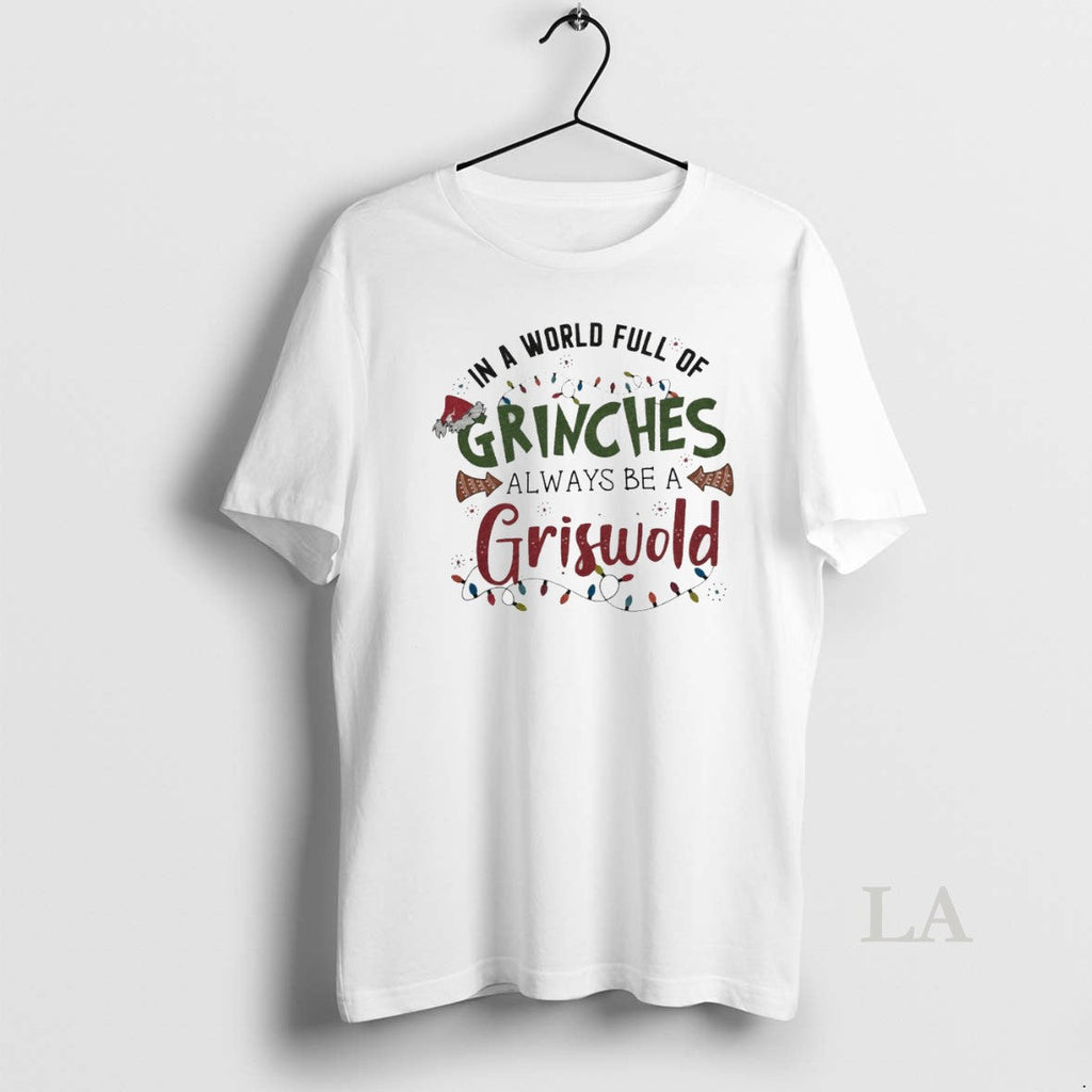 Original In A World Full Of Grinches Always Be - Adult & Kids T-Shirts, Sweatshirts & Hoodies apparel design preview 1