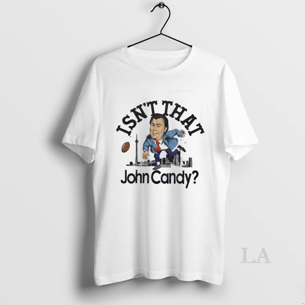Original Isnt That John Candy - Adult & Kids T-Shirts, Sweatshirts & Hoodies apparel design preview 1