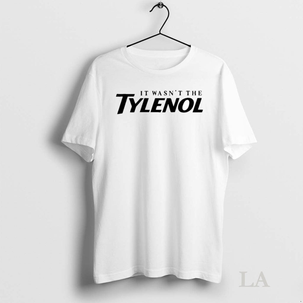 Original It Wasnt The Tylenol Ornaments - Adult & Kids T-Shirts, Sweatshirts & Hoodies apparel design preview 1