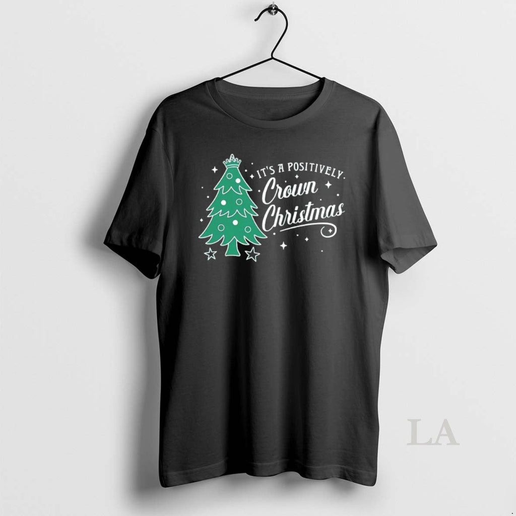 Original Its A Positively Crown Christmas - Adult & Kids T-Shirts, Sweatshirts & Hoodies apparel design preview 1