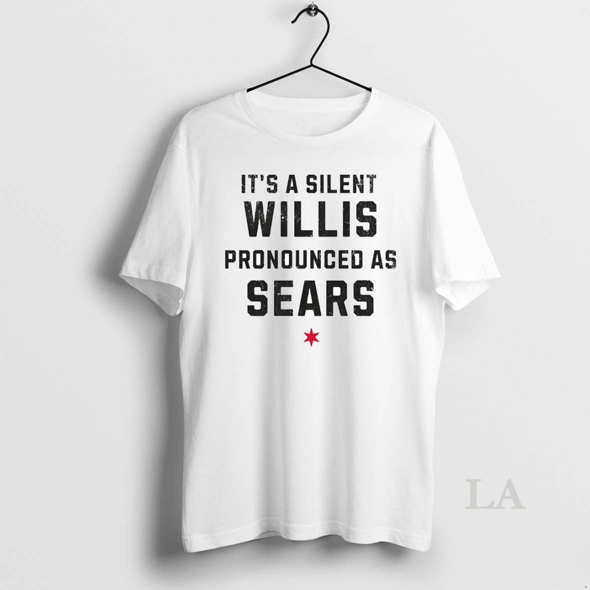 Original Its A Silent Willis Pronounced As Sears - Adult & Kids T-Shirts, Sweatshirts & Hoodies apparel design preview 1