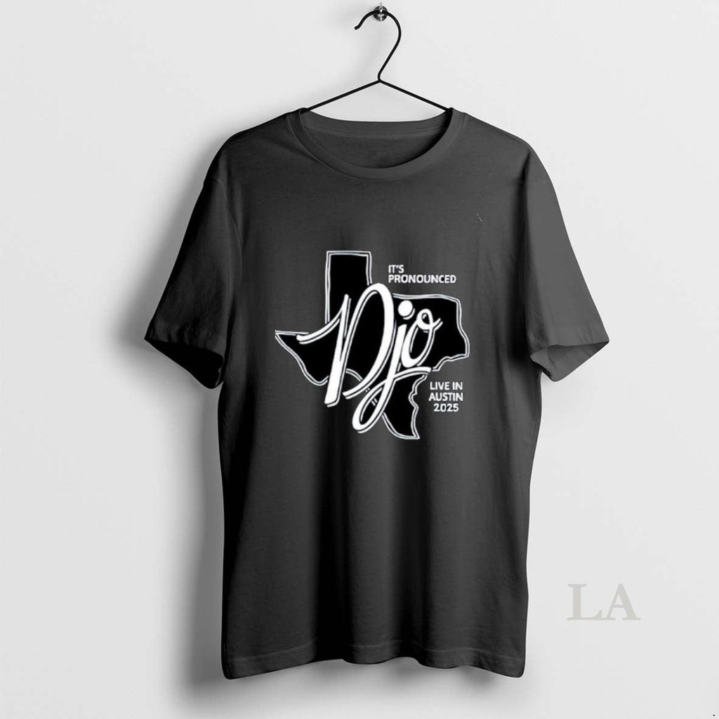 Original Its Pronounced Live In Austin 2025 Djo - Adult & Kids T-Shirts, Sweatshirts & Hoodies apparel design preview 1