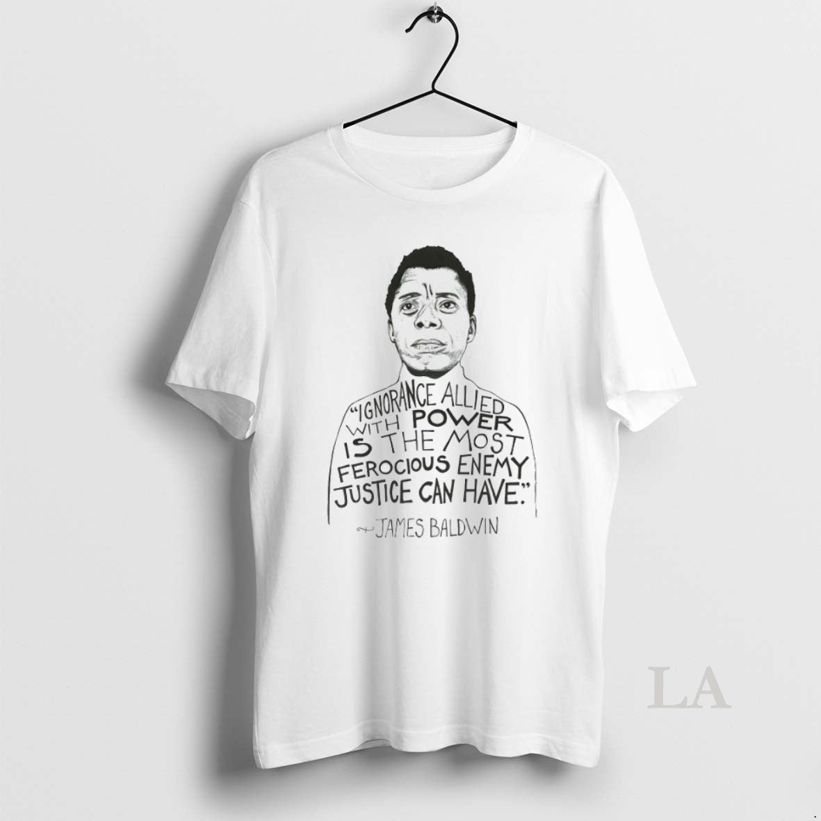 Original James Baldwin Ignorance Allied With Power Is - Adult & Kids T-Shirts, Sweatshirts & Hoodies apparel design preview 1