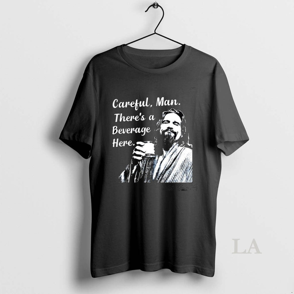 Original Jeff The Big Lebowski Careful Man Theres A - Adult & Kids T-Shirts, Sweatshirts & Hoodies apparel design preview 1