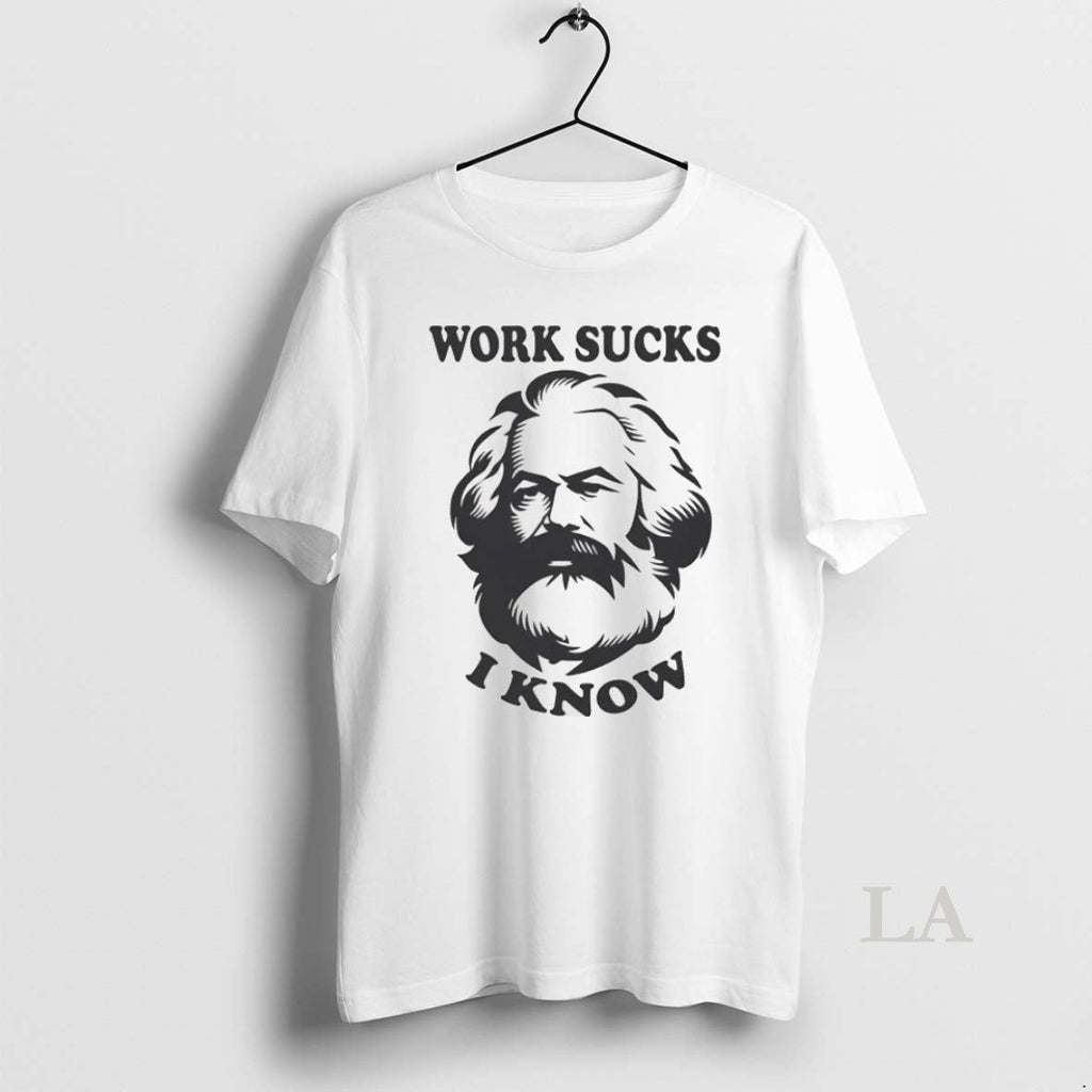 Original Karl Marx Work Sucks I Know - Adult & Kids T-Shirts, Sweatshirts & Hoodies apparel design preview 1