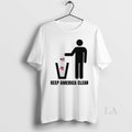 Original Keep America Clean - Adult & Kids T-Shirts, Sweatshirts & Hoodies apparel design preview 1