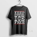Original Keep Portland Ice Free Anti - Adult & Kids T-Shirts, Sweatshirts & Hoodies apparel design preview 1