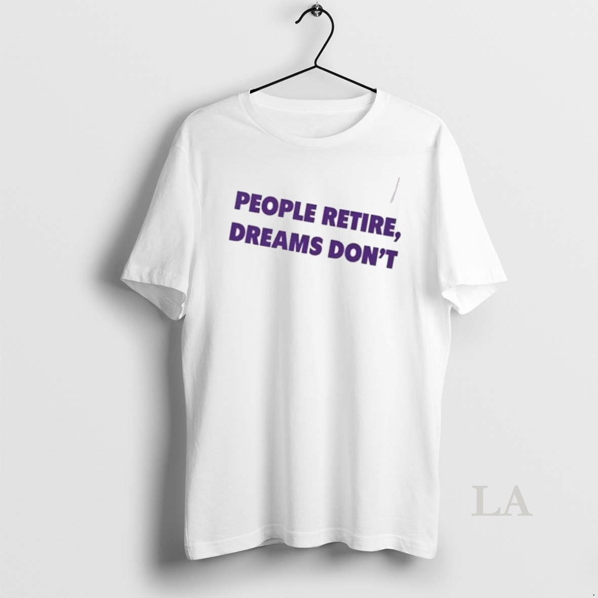 Original Kent Broussard People Retire Dreams Dont - Adult & Kids T-Shirts, Sweatshirts & Hoodies apparel design preview 1