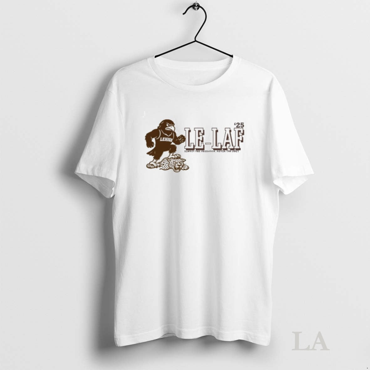 Original Lehigh Football 2025 Le Laf Always The - Adult & Kids T-Shirts, Sweatshirts & Hoodies apparel design preview 1