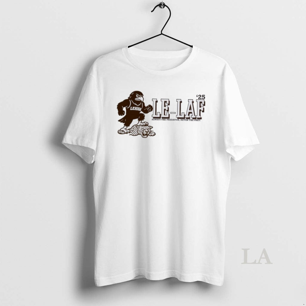 Original Lehigh Mountain Hawks 2025 Le Laf Always The - Adult & Kids T-Shirts, Sweatshirts & Hoodies apparel design preview 1