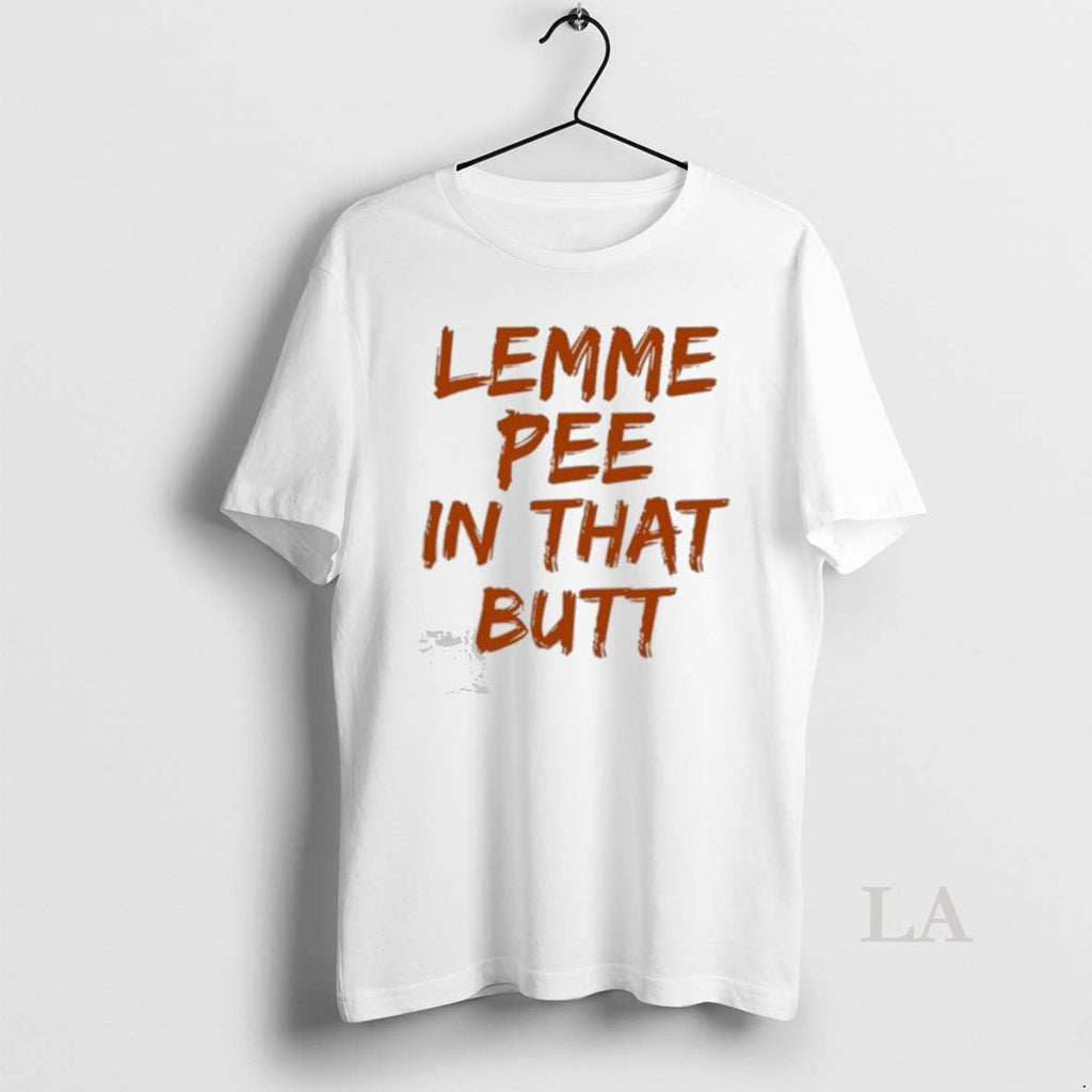 Original Lemme Pee In That Butt - Adult & Kids T-Shirts, Sweatshirts & Hoodies apparel design preview 1