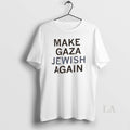 Original Make Gaza Jewish Again - Adult & Kids T-Shirts, Sweatshirts & Hoodies apparel design preview 1