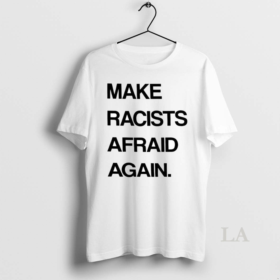 Original Make Racists Afraid Again - Adult & Kids T-Shirts, Sweatshirts & Hoodies apparel design preview 1