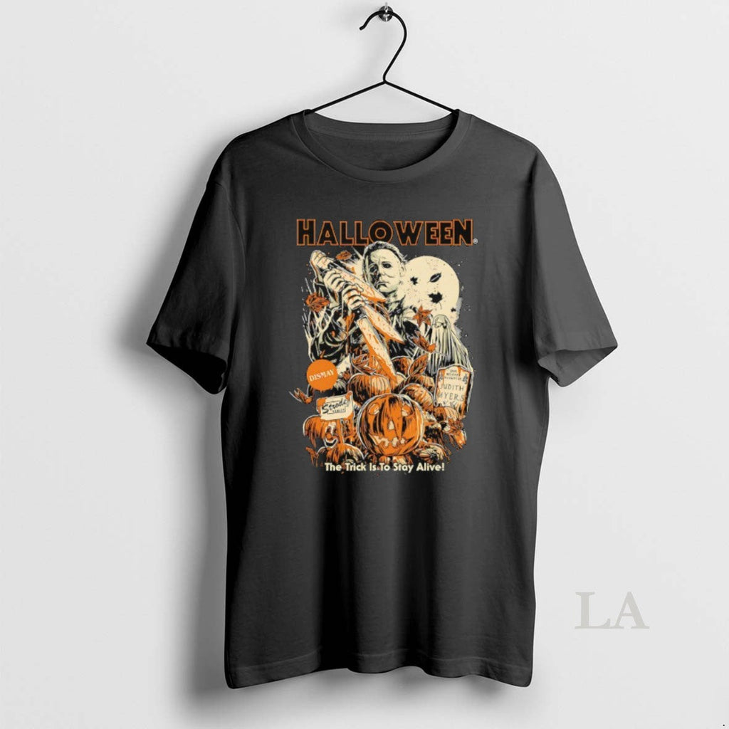 Original Michael Myers Halloween The Trick Is To Stay - Adult & Kids T-Shirts, Sweatshirts & Hoodies apparel design preview 1