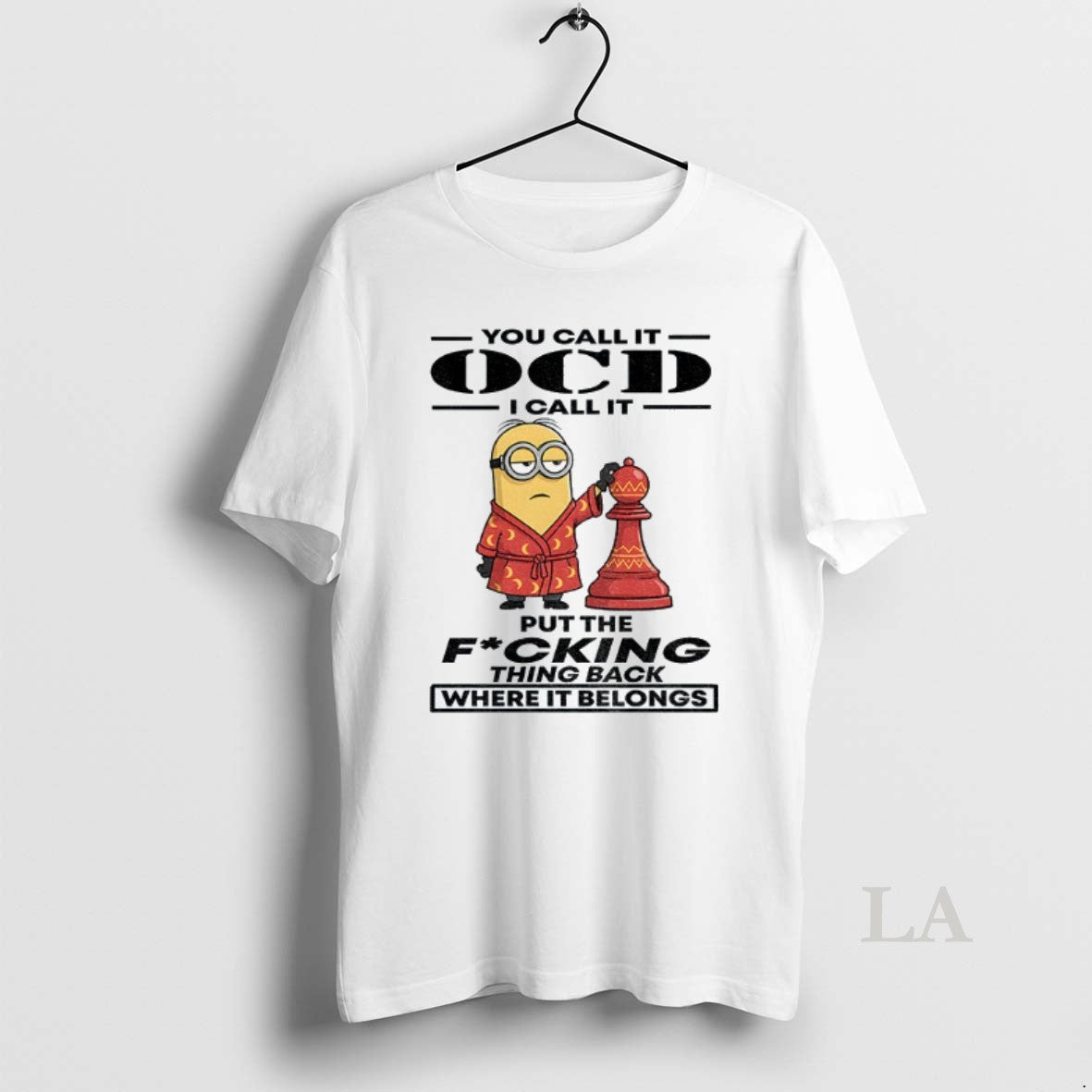 Original Minion You Call It Ocd I Put The Fucking - Adult & Kids T-Shirts, Sweatshirts & Hoodies apparel design preview 1