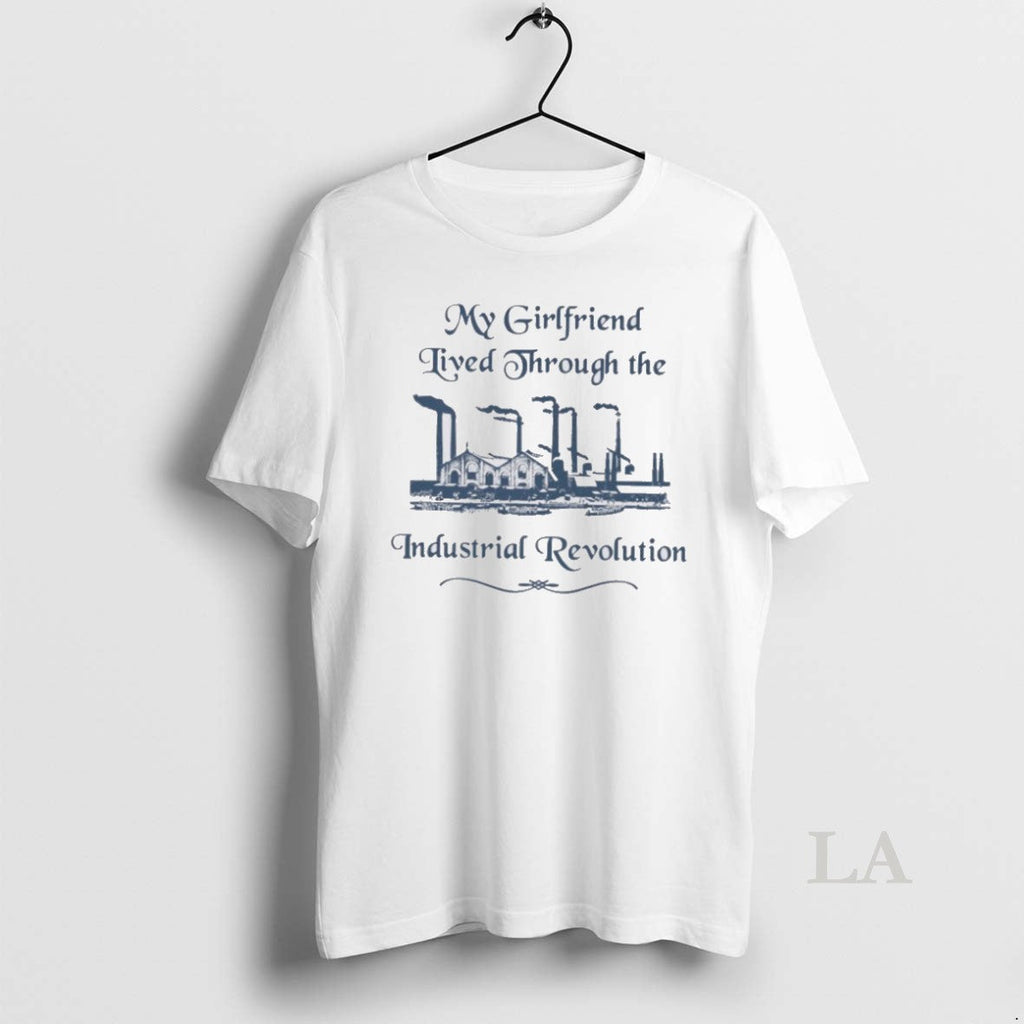 Original My Girlfriend Lived Through The Industrial - Adult & Kids T-Shirts, Sweatshirts & Hoodies apparel design preview 1