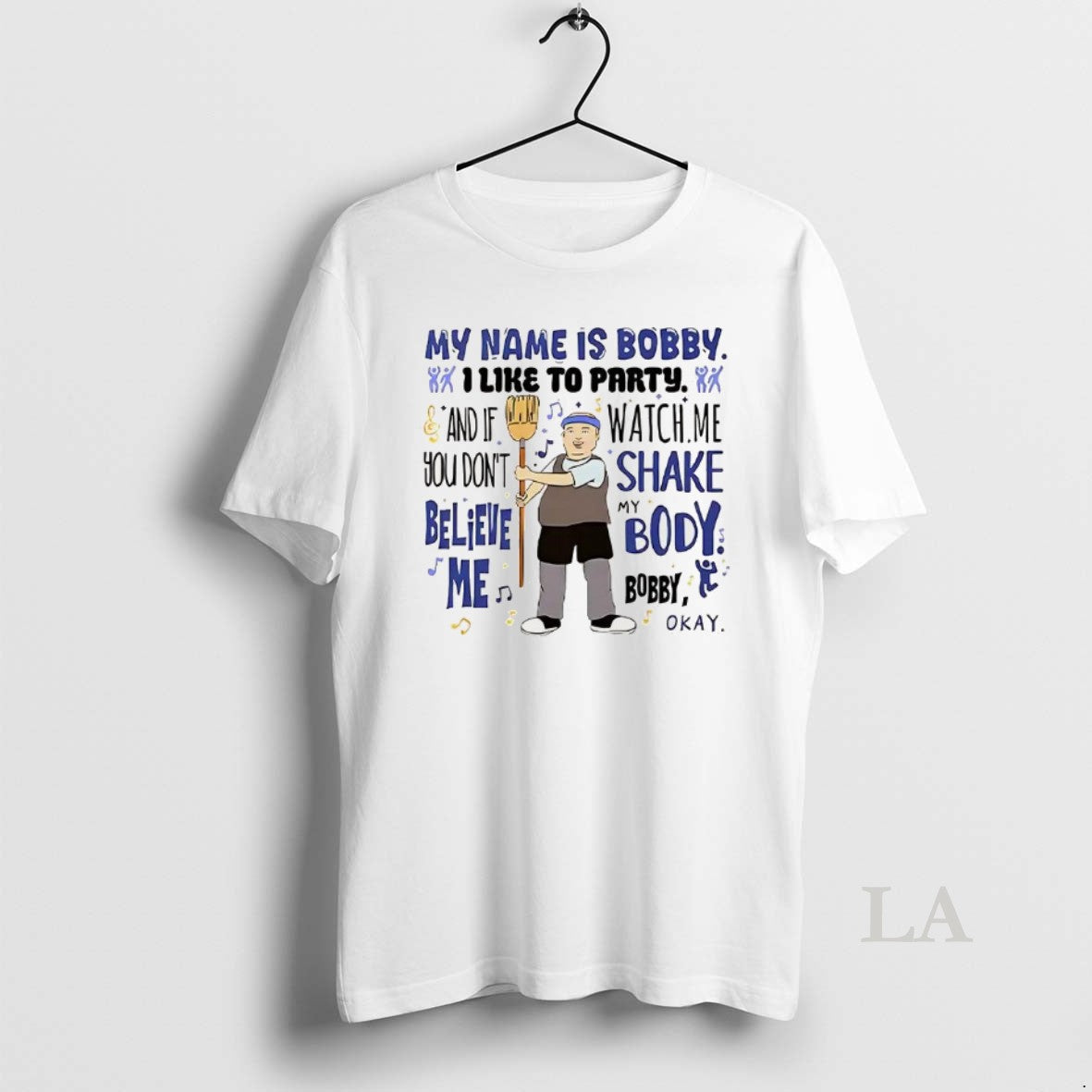 Original My Name Is Bobby I Like To Party And If You - Adult & Kids T-Shirts, Sweatshirts & Hoodies apparel design preview 1