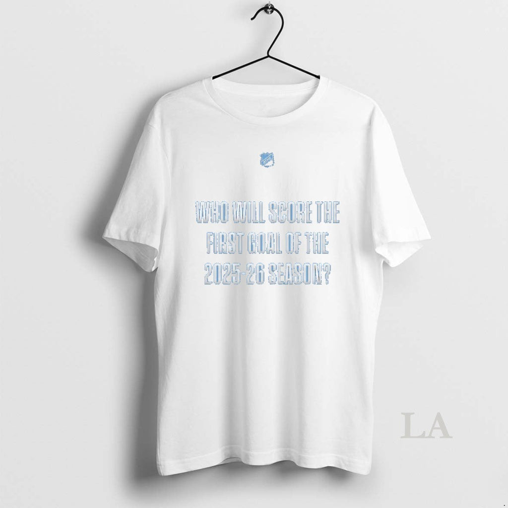 Original Nhl Who Will Score The First Goal Of 2025 26 - Adult & Kids T-Shirts, Sweatshirts & Hoodies apparel design preview 1