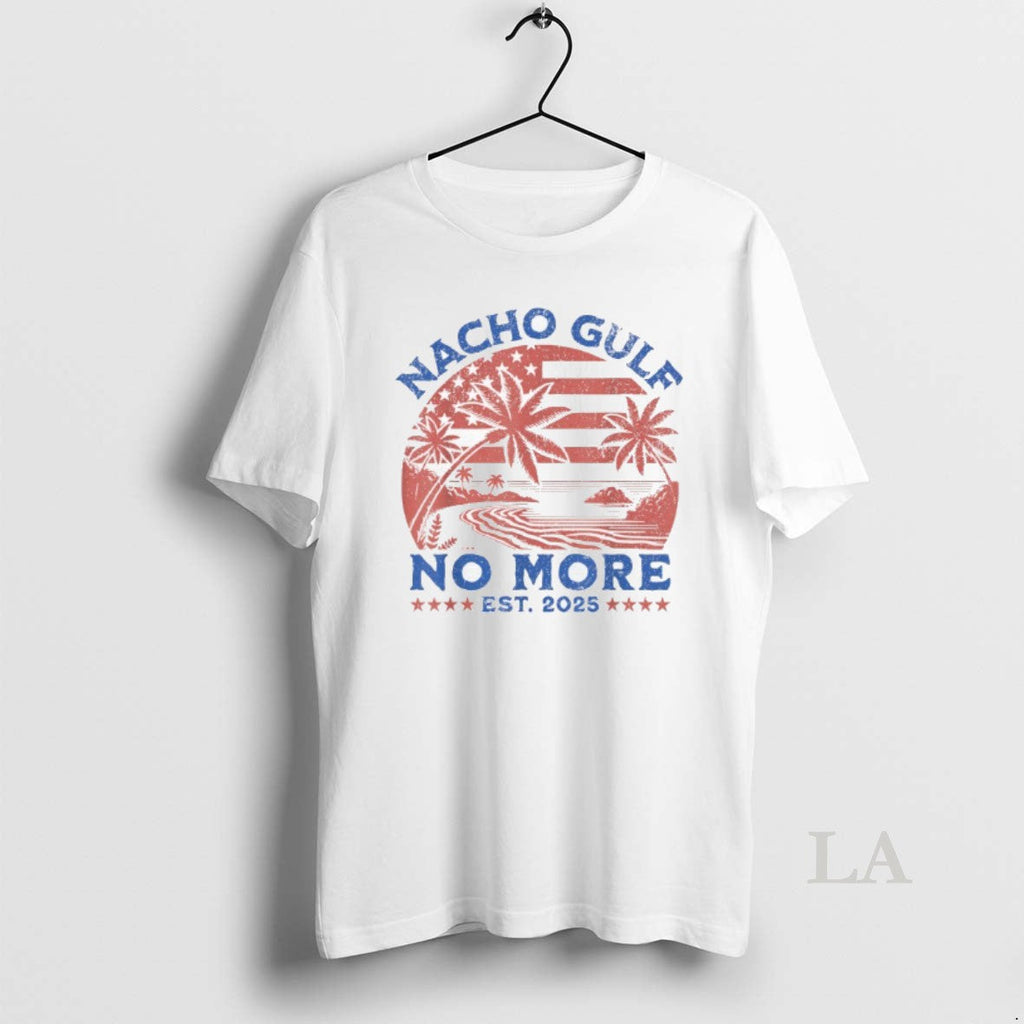 Original Nacho Gulf No More 2025 America - Adult & Kids T-Shirts, Sweatshirts & Hoodies apparel design preview 1