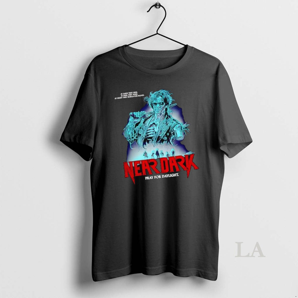 Original Near Dark Pray For Daylight At Dawn They - Adult & Kids T-Shirts, Sweatshirts & Hoodies apparel design preview 1