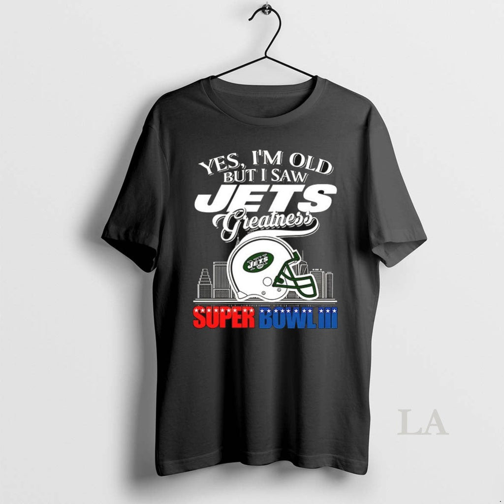 Original New York Jets Yes Im Old But I Saw Greatness - Adult & Kids T-Shirts, Sweatshirts & Hoodies apparel design preview 1