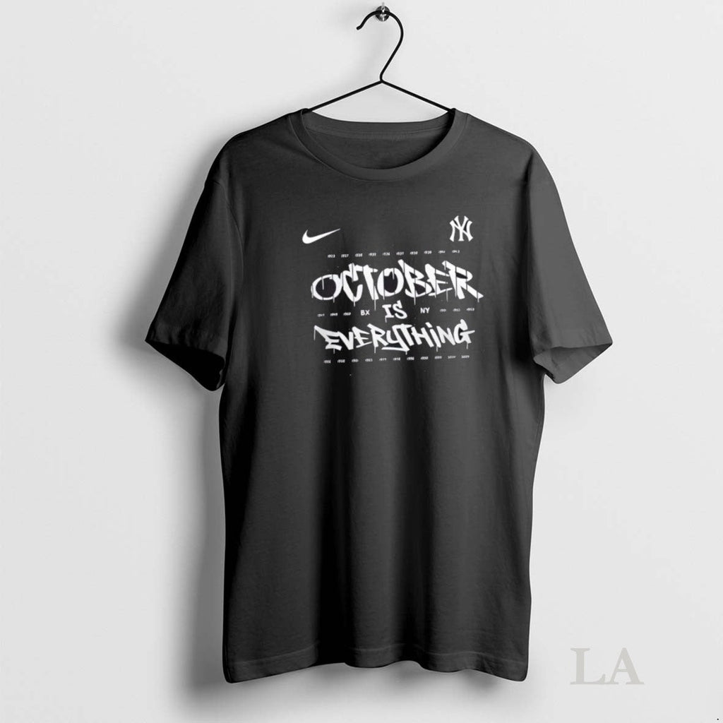 Original New York Yankees Is Everything October Ready - Adult & Kids T-Shirts, Sweatshirts & Hoodies apparel design preview 1