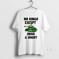 Original No Kings Except Drag And Short Ceramic - Adult & Kids T-Shirts, Sweatshirts & Hoodies apparel design preview 1