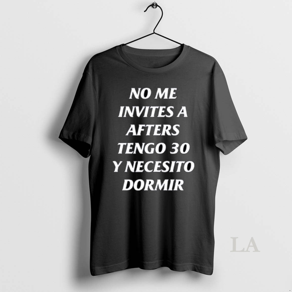 Original No Me Invites A Afters Tengo 30 Y Necesito - Adult & Kids T-Shirts, Sweatshirts & Hoodies apparel design preview 1
