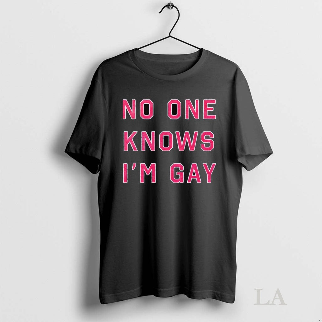 Original No One Knows Im Gay - Adult & Kids T-Shirts, Sweatshirts & Hoodies apparel design preview 1
