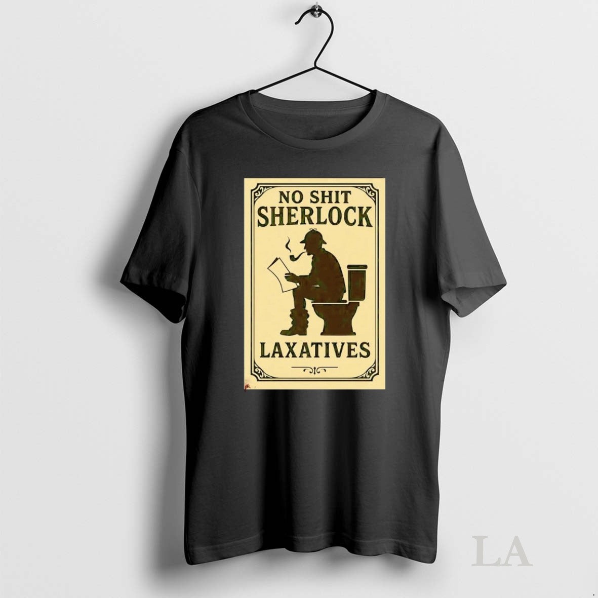 Original No Shit Sherlock Toilet Laxatives - Adult & Kids T-Shirts, Sweatshirts & Hoodies apparel design preview 1
