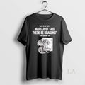 Original Olaus Magnus Back In My Day Maps Just Said - Adult & Kids T-Shirts, Sweatshirts & Hoodies apparel design preview 1