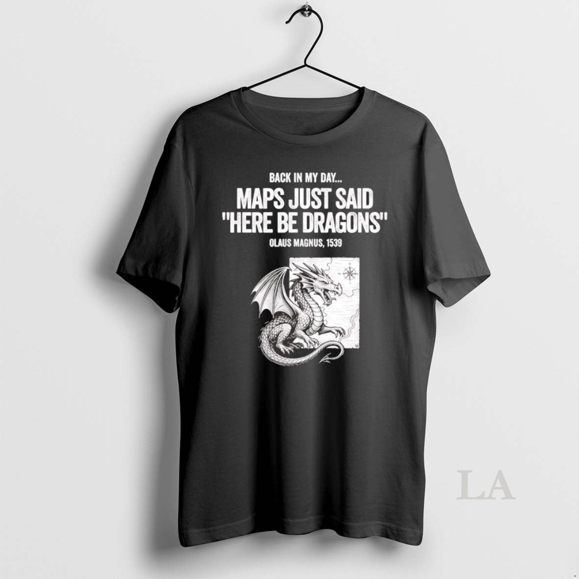 Original Olaus Magnus Back In My Day Maps Just Said - Adult & Kids T-Shirts, Sweatshirts & Hoodies apparel design preview 1
